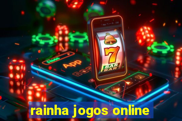 rainha jogos online